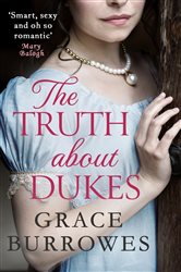 Book cover: The Truth About Dukes (Book 5 of Rogues to Riches) by Grace Burrowes (preview)