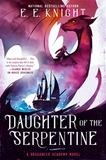 Book cover: Daughter of the Serpentine (Book 2 of A Dragoneer Academy Novel) by E.E. Knight (preview)