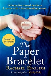 The Paper Bracelet: A gripping novel of heartbreaking secrets in a home for unwed mothers