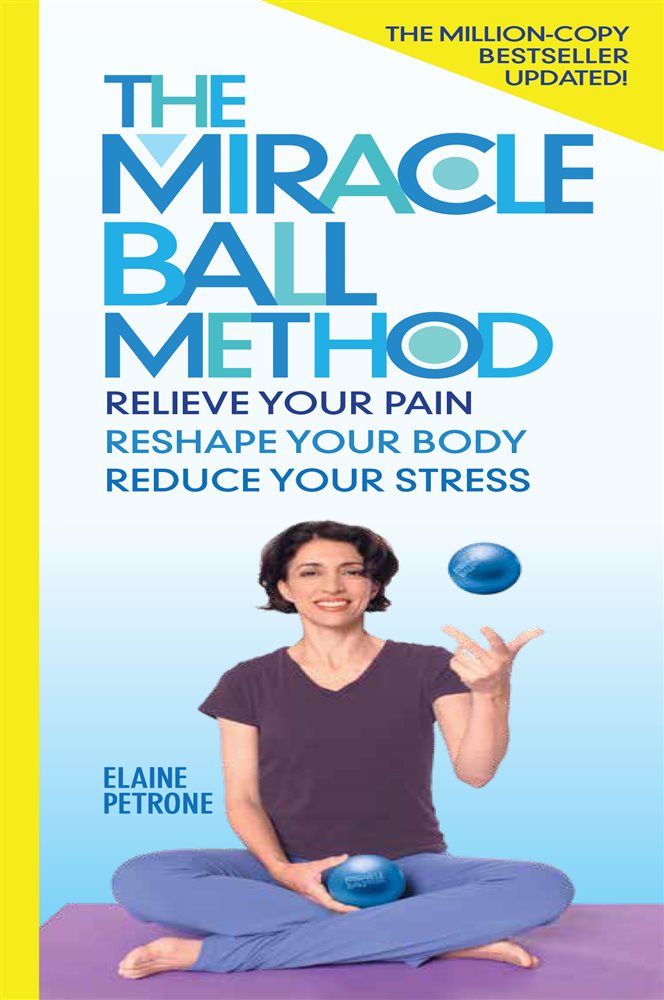 The Miracle Ball Method, Revised Edition by Elaine Petrone (ebook)