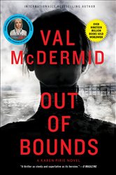 Book cover: Out of Bounds (Book 4 of Karen Pirie Novels) by Val McDermid (preview)