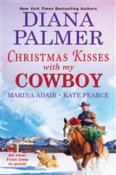 Book cover: Christmas Kisses with My Cowboy, by Diana Palmer (preview)