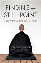 Book cover: Finding the Still Point, by John Daido Loori (preview)