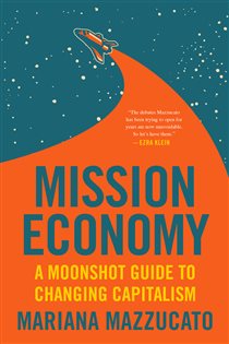 Book cover: Mission Economy, by Mariana Mazzucato (preview)