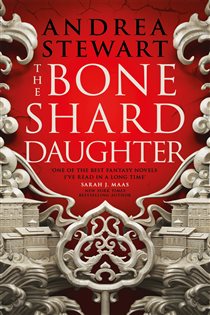 Book cover: The Bone Shard Daughter, by Andrea Stewart (preview)