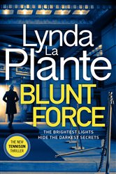 Book cover: Blunt Force, by Lynda La Plante (preview)
