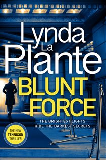 Book cover: Blunt Force, by Lynda La Plante (preview)