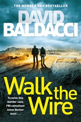 Walk the Wire: The Sunday Times Number One Bestseller