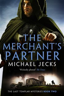 Book cover: The Merchant's Partner (Book 2 of The Last Templar Mysteries) by Michael Jecks (preview)