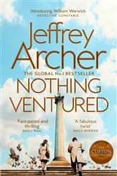Book cover: Nothing Ventured (Book 1 of William Warwick Novels) by Jeffrey Archer (preview)