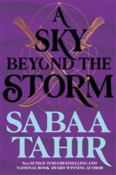 Book cover: A Sky Beyond the Storm (Book 4 of Ember Quartet) by Sabaa Tahir (preview)