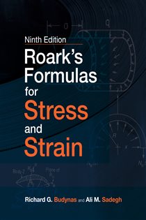 Book cover: Roark's Formulas for Stress and Strain, 9E, by Richard G. Budynas (preview)