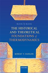 Book cover: Block by Block: The Historical and Theoretical Foundations of Thermodynamics, by Robert T. Hanlon (preview)