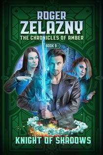 Book cover: Knight of Shadows (Book 9 of Chronicle of Amber) by Roger Zelazny (preview)