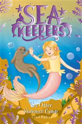 Book cover: Sea Otter Summer Camp (Book 6 of Sea Keepers) by Coral Ripley (preview)