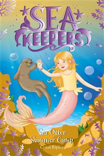 Book cover: Sea Otter Summer Camp (Book 6 of Sea Keepers) by Coral Ripley (preview)