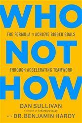 Book cover: Who Not How, by Dan Sullivan (preview)