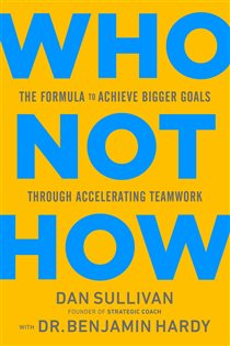 Book cover: Who Not How, by Dan Sullivan (preview)