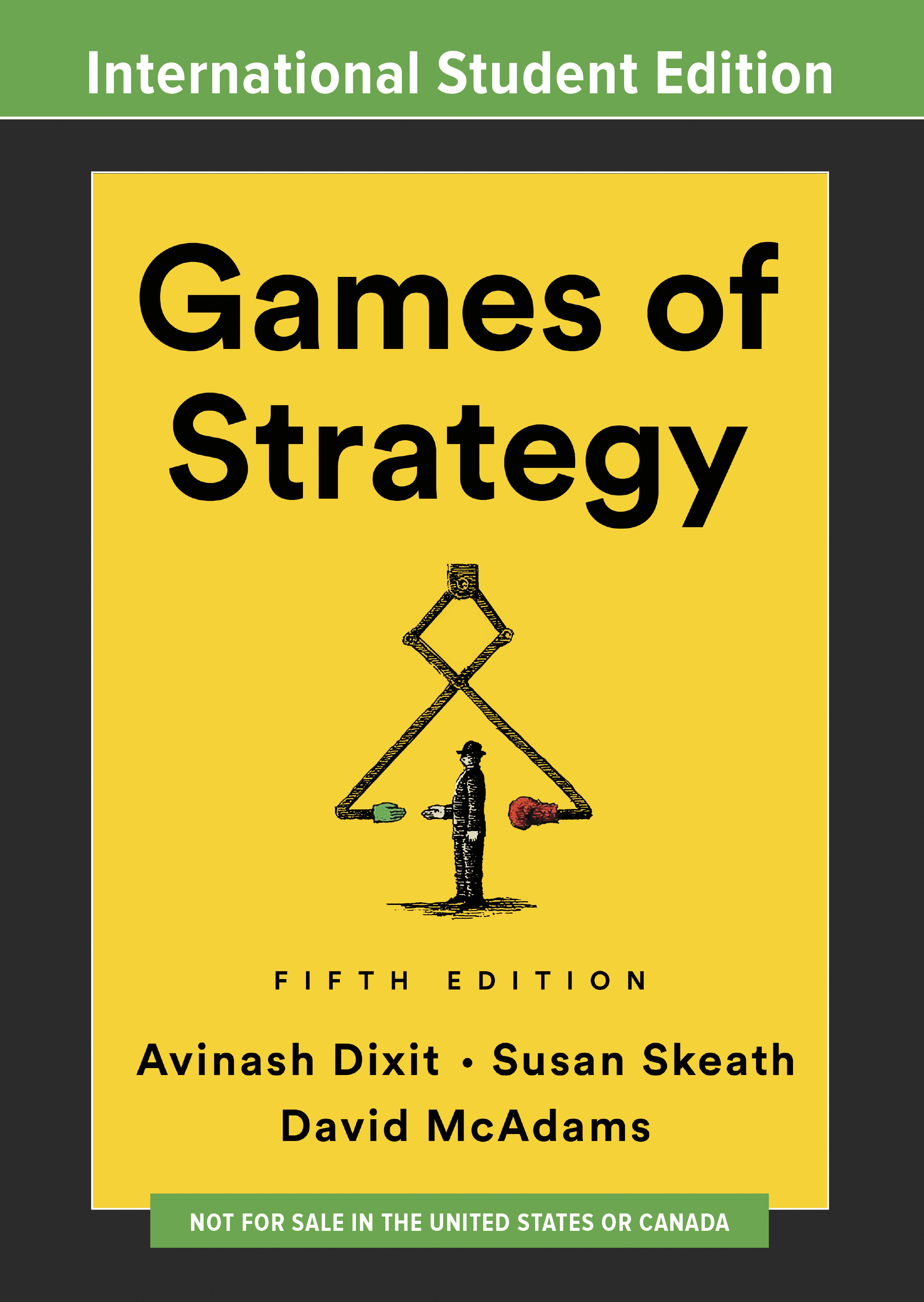 Games of Strategy (5th ed.) by Avinash K. Dixit (ebook)