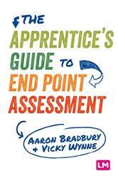 The Apprentice&#x2019;s Guide to End Point Assessment