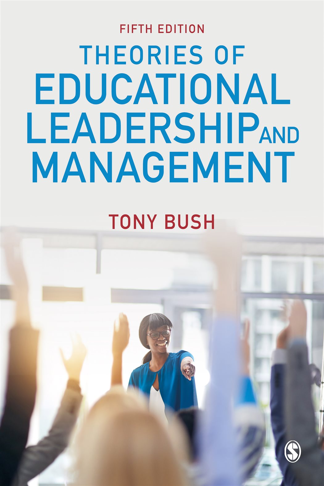 Theories of Educational Leadership and Management (5th ed.)