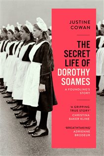 Book cover: The Secret Life of Dorothy Soames, by Justine Cowan (preview)