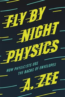 Book cover: Fly by Night Physics, by Anthony Zee (preview)
