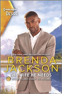 Book cover: The Wife He Needs (Book 1 of Westmoreland Legacy: The Outlaws) by Brenda Jackson (preview)