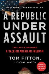 Book cover: A Republic Under Assault (Book 3 of Judicial Watch) by Tom Fitton (preview)