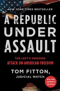 Book cover: A Republic Under Assault (Book 3 of Judicial Watch) by Tom Fitton (preview)