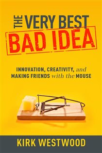 Book cover: The Very Best Bad Idea, by Kirk Westwood (preview)