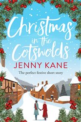 Christmas in the Cotswolds: a feel-good festive romance to warm your heart