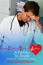 A Family to Share: A Heartwarming Medical Romance