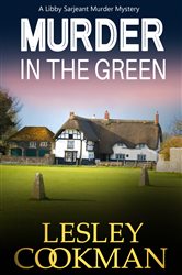Murder in the Green: A Libby Sarjeant Murder Mystery