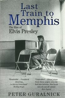 Book cover: Last Train to Memphis, by Peter Guralnick (preview)