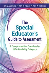 The Special Educator&#x2032;s Guide to Assessment: A Comprehensive Overview by IDEA Disability Category
