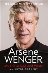 Book cover: My Life in Red and White, by Arsene Wenger (preview)