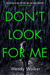 Book cover: Don't Look For Me, by Wendy Walker (preview)