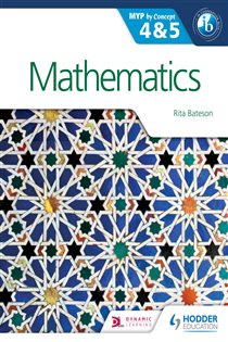 Book cover: Mathematics for the IB MYP 4 & 5, by Rita Bateson (preview)