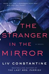 Book cover: The Stranger in the Mirror, by Liv Constantine (preview)