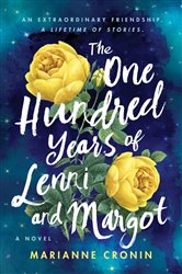 Book cover: The One Hundred Years of Lenni and Margot, by Marianne Cronin (preview)