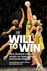 Will to Win: New Zealand netball greats on team culture and leadership