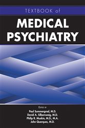 Book cover: Textbook of Medical Psychiatry, edited by Paul Summergrad (preview)