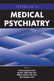 Book cover: Textbook of Medical Psychiatry, edited by Paul Summergrad (preview)