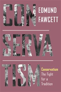 Book cover: Conservatism, by Edmund Fawcett (preview)