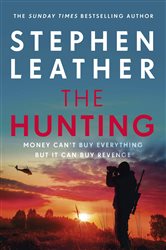 The Hunting: An explosive thriller from the bestselling author of the Dan &#x27;Spider&#x27; Shepherd series