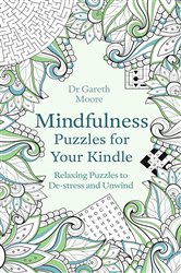Mindfulness Puzzles for Your Kindle: Relaxing Puzzles to De-stress and Unwind