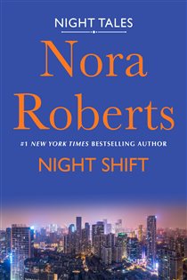 Book cover: Night Shift (Book 1 of Night Tales) by Nora Roberts (preview)