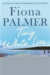 Book cover: Tiny White Lies, by Fiona Palmer (preview)