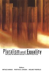 Pluralism and Equality: Values in Indian Society and Politics